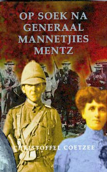 Buiteblad: Op soek na
Generaal Mannetjies Mentz